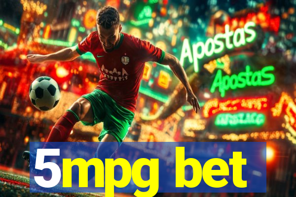5mpg bet
